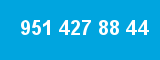 951 427 88 44